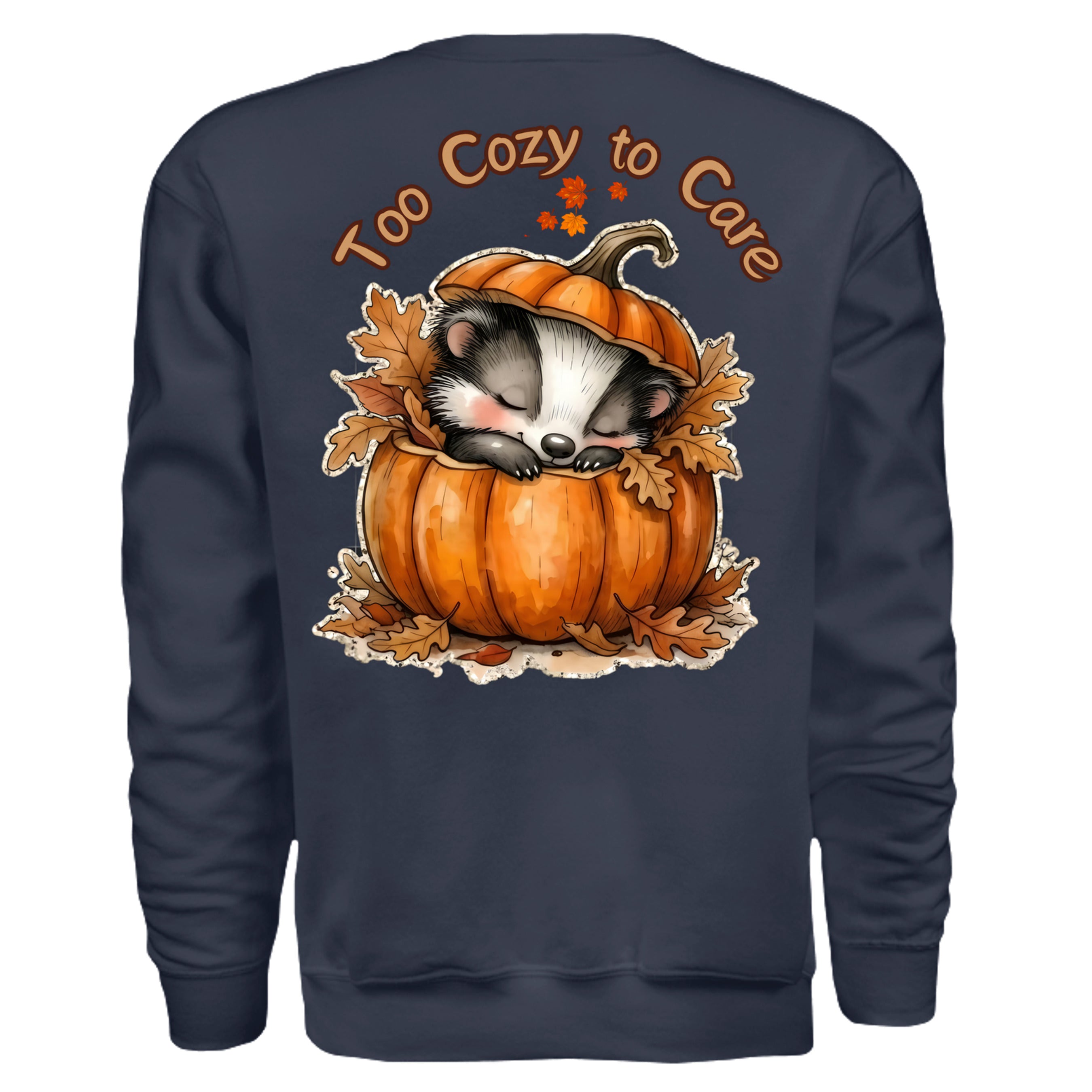 Too Cozy to Care Sweatshirt featuring a cute graphic of a badger in a pumpkin, a cozy sweatshirt with pocket.